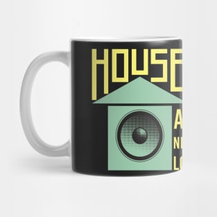 HOUSE MUSIC: House Music All Night Long Mug